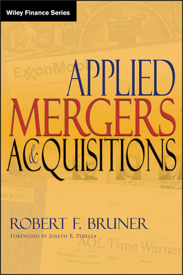 Applied Mergers and Acquisitions (Wiley Finance #172)