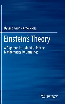Einstein's Theory: A Rigorous Introduction for the Mathematically Untrained Cover Image