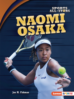 Naomi Osaka By Jon M. Fishman Cover Image