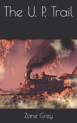 The U. P. Trail