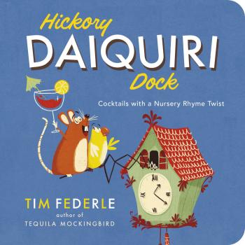 Hickory Daiquiri Dock: Cocktails with a Nursery Rhyme Twist