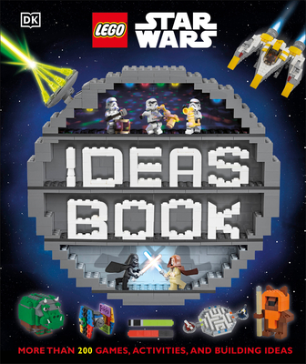 LEGO Star Wars Ideas Book: More than 200 Games, Activities, and Building Ideas (Lego Ideas) Cover Image