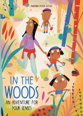 In the Woods: An Adventure for Your Senses Cover Image