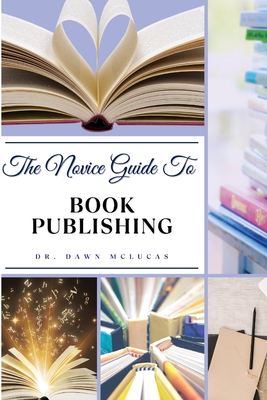The Novice Guide to Book Publishing Cover Image