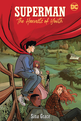 Superman: The Harvests of Youth By Sina Grace, Sina Grace (Illustrator) Cover Image