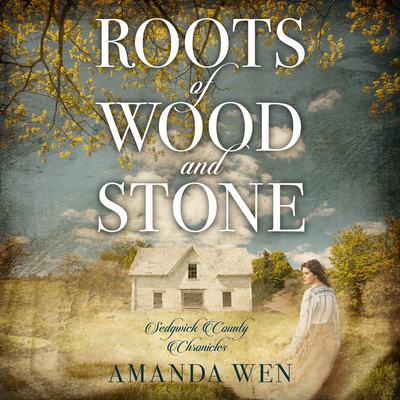 Roots of Wood and Stone By Amanda Wen, Nancy Peterson (Read by) Cover Image