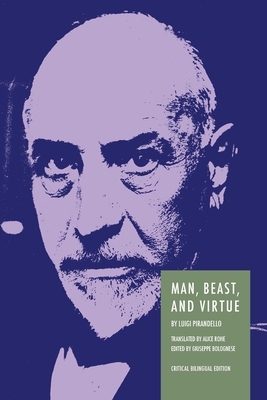 Man, Beast, and Virtue: Bilingual Critical Edition