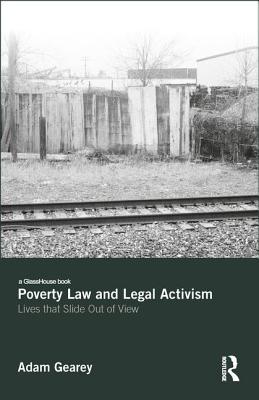 Poverty Law and Legal Activism: Lives That Slide Out of View Cover Image