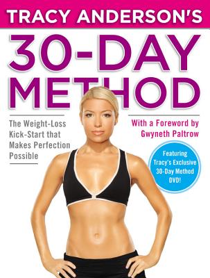 Tracy Anderson s 30 Day Method The Weight Loss Kick Start that