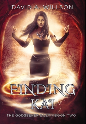 Finding Kai: The Godseeker Duet - Book Two By David A. Willson Cover Image