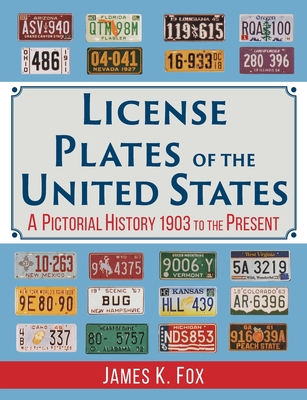 License Plates of the United States: A Pictorial History, 1903 to the Present Cover Image