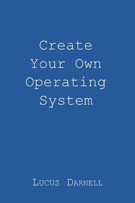 Create Your Own Operating System Cover Image