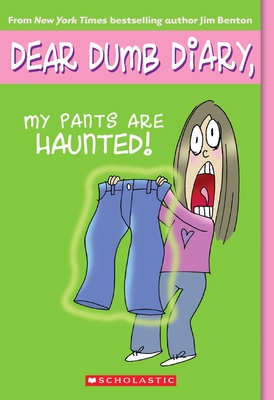Cover for My Pants Are Haunted (Dear Dumb Diary #2)