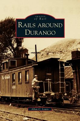 Rails Around Durango Cover Image