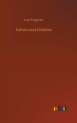 Fathers and Children By Ivan Sergeevich Turgenev Cover Image