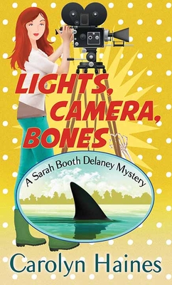 Lights, Camera, Bones: A Sarah Booth Delany Mystery (Sarah Booth Delaney Mystery)