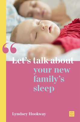 Let's Talk about Your New Family's Sleep (Let's Talk About...)