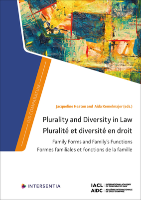 Plurality and Diversity in Law: Family Forms and Family's Functions: Family Forms and Family's Functions (Ius Comparatum) Cover Image