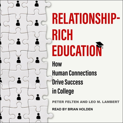 Relationship-Rich Education: How Human Connections Drive Success in College Cover Image