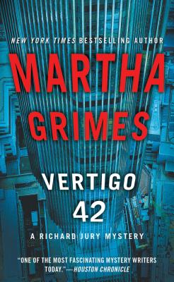 Vertigo 42: A Richard Jury Mystery By Martha Grimes Cover Image