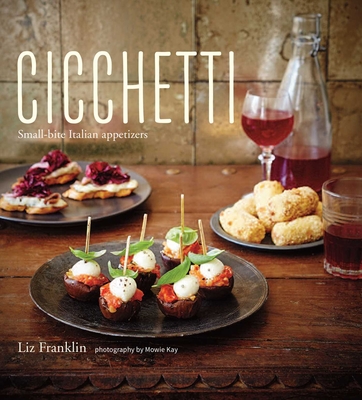 Cicchetti: Small-bite Italian appetizers Cover Image