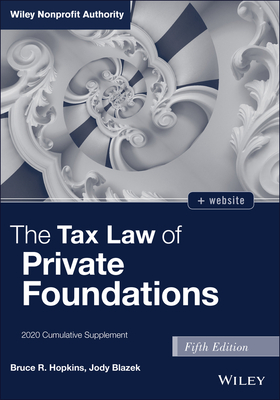 The Tax Law of Private Foundations: 2020 Cumulative Supplement By Jody Blazek, Bruce R. Hopkins Cover Image