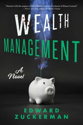 Wealth Management: A Novel By Edward Zuckerman Cover Image