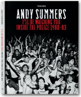 Andy Summers: I'll Be Watching You: Inside the Police. 1980