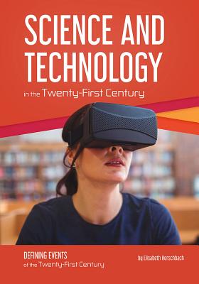 Science and Technology in the Twenty-First Century By Elisabeth Herschbach Cover Image
