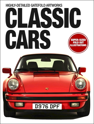 Classic Cars: Highly-Detailed Gatefold Artworks | Copperfield's Books