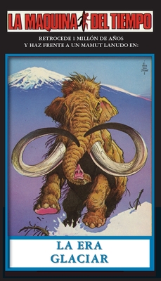 La Era Glaciar: La Maquina del Tiempo