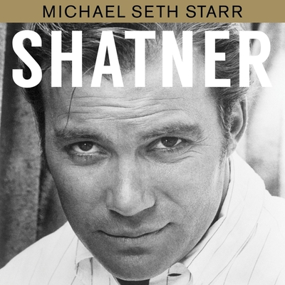 Shatner By Michael Seth Starr, Curt Bonnem (Read by) Cover Image