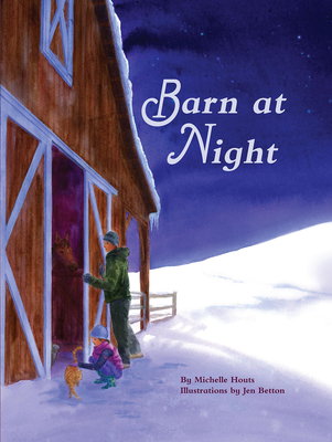 Barn at Night By Michelle Houts, Jen Betton (Illustrator) Cover Image