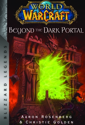 World of Warcraft: Beyond the Dark Portal: Blizzard Legends