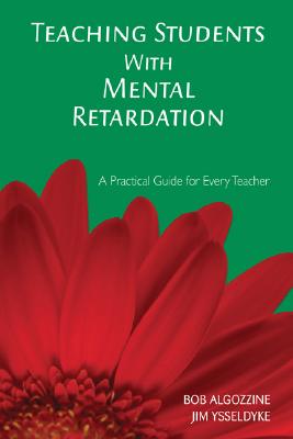 Teaching Students with Mental Retardation (Practical Guide for Every Teacher) Cover Image