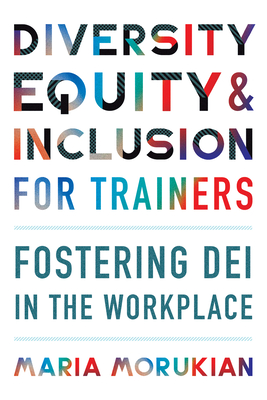 Diversity, Equity, and Inclusion for Trainers: Fostering Dei in the Workplace Cover Image