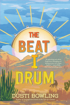 Cover Image for The Beat I Drum (Life of a Cactus #3)