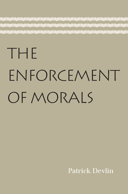 The Enforcement of Morals By Patrick Devlin Cover Image