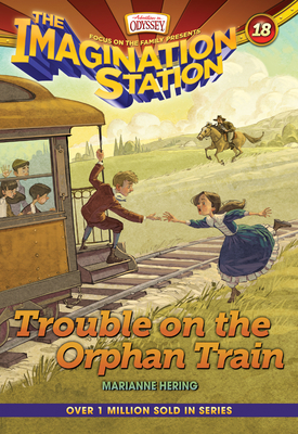 Trouble on the Orphan Train (Imagination Station Books #18) By Marianne Hering Cover Image
