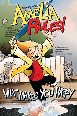 What Makes You Happy (Amelia Rules!) By Jimmy Gownley, Jimmy Gownley (Illustrator) Cover Image