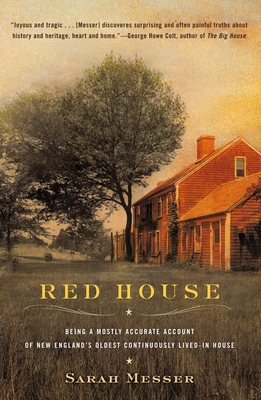 Red House: Being a Mostly Accurate Account of New England's Oldest Continuously Lived-in Ho use Cover Image