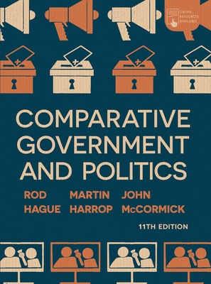 Comparative Government and Politics: An Introduction By John McCormick, Rod Hague, Martin Harrop Cover Image