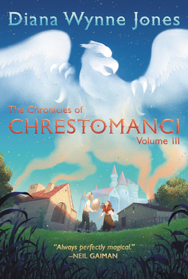 The Chronicles of Chrestomanci, Vol. III By Diana Wynne Jones Cover Image