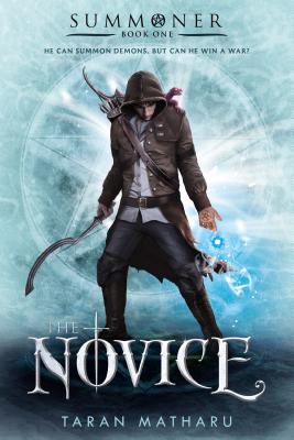 The Novice: Summoner: Book One (The Summoner Trilogy #1)