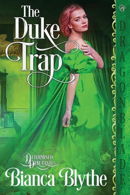 The Duke Trap (Determined Debutantes #3)
