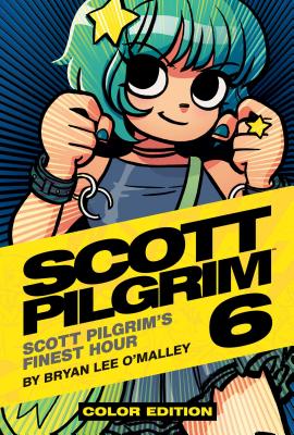 Scott Pilgrim Vol. 6: Scott Pilgrim's Finest Hour (Hardcover