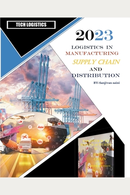Logistics in Manufacturing, Supply Chain, and Distribution Cover Image