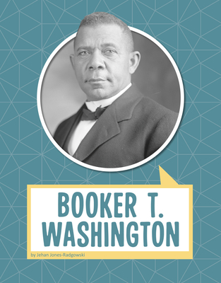 Booker T. Washington (Biographies) By Jehan Jones-Radgowski Cover Image
