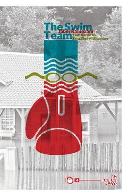 The Swim Team By Jaber Ramezani, Sara Bigdeli Shamloo (Translator), Mahsa Dehghanipour (Editor) Cover Image