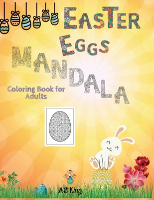 Easter Eggs Mandala Coloring Book For Adults 50 Extraordinary Egg Shaped Mandalas Dedicated To Easter Good Anti Stress Paperback Patchouli Joe S Books Indulgences